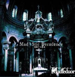 Madieduor : Mad Stic Decadence